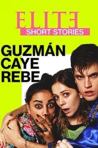 Cover of the Season 1 of Elite Short Stories: Guzmán Caye Rebe