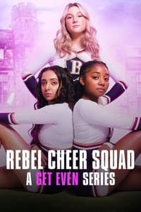 Cover of Rebel Cheer Squad: A Get Even Series