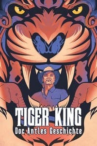 Cover of the Season 1 of Tiger King: The Doc Antle Story