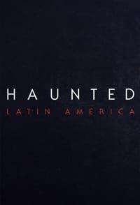 Cover of Haunted: Latin America