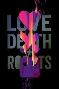 Cover of Love, Death & Robots