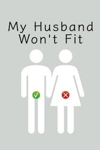 Cover of My Husband Won't Fit