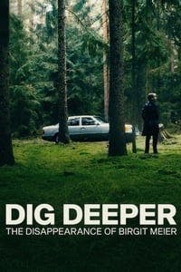 Cover of Dig Deeper: The Disappearance of Birgit Meier