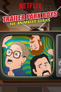 Cover of Trailer Park Boys: The Animated Series