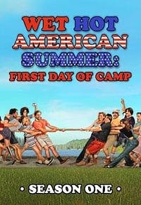 Cover of the Season 1 of Wet Hot American Summer: First Day of Camp