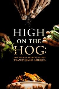 Cover of the Season 1 of High on the Hog: How African American Cuisine Transformed America