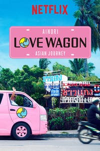 Cover of Ainori Love Wagon: Asian Journey