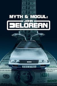 Cover of the Season 1 of Myth and Mogul: John DeLorean
