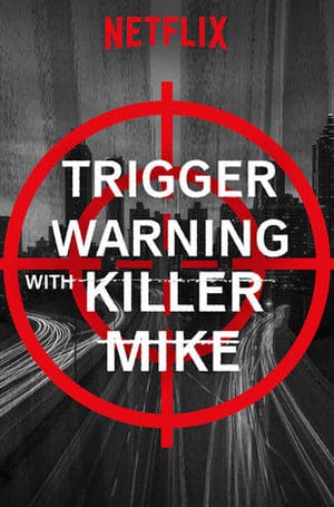 Banner of Trigger Warning with Killer Mike