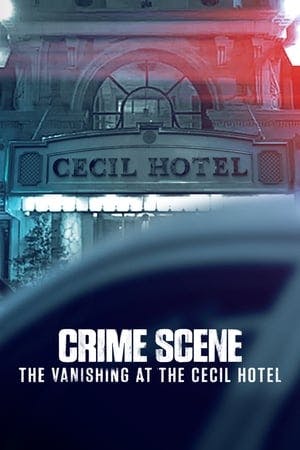 Banner of Crime Scene: The Vanishing at the Cecil Hotel