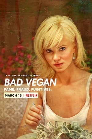 Banner of Bad Vegan: Fame. Fraud. Fugitives.
